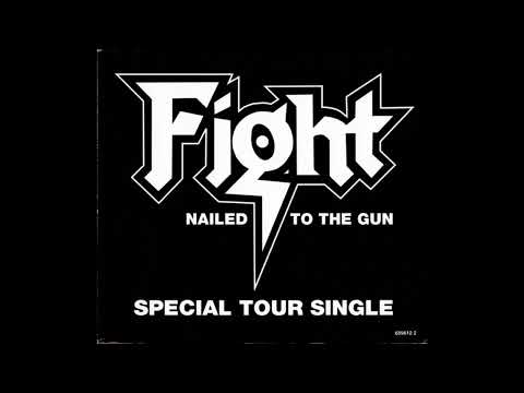 Fight — Fight - Nailed To The Gun (Bulletproof Mix)