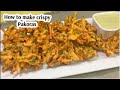 Perfect crispy pakora recipe  how to make simple crispy pakora  entertainment hub