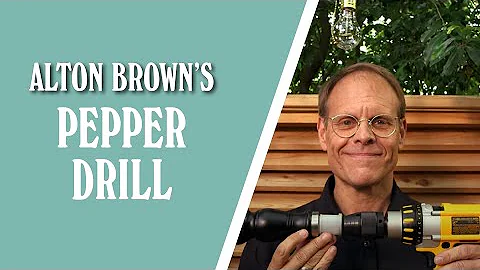 Alton Brown's Pepper Drill