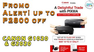 TRADE-IN YOUR OLD PRINTER TO CANON G1020 OR CANON G2020 | FROM MAY 19 TO 31, 2023 ONLY