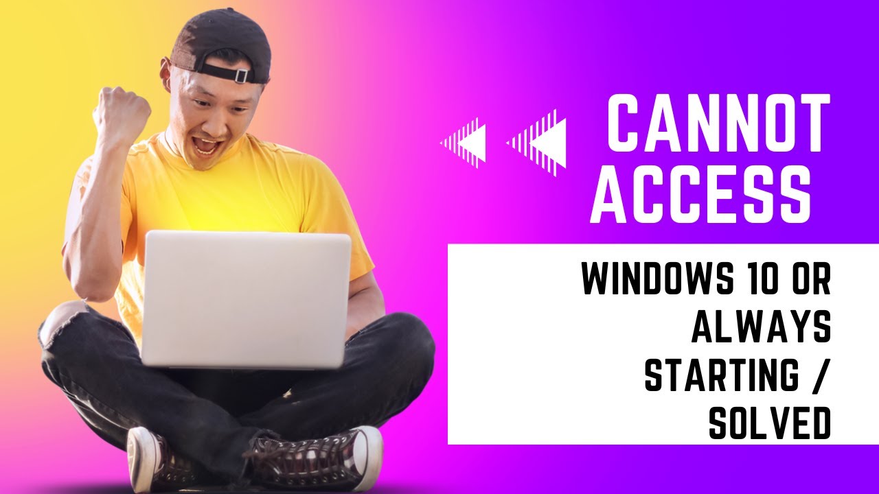 Cannot access windows 10 or Always starting / Solved - YouTube
