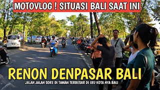 MOTOVLOG ! SITUASI DI LAPANGAN RENON DENPASAR BALI