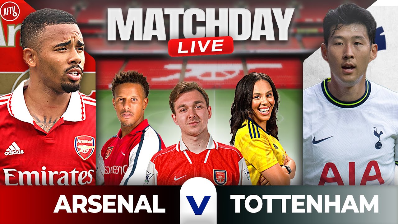 Arsenal vs Tottenham | Matchday Live - YouTube