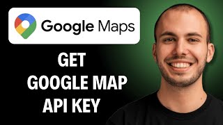 How To Get Google Maps Api Key For Free - Step By Step 2026 Guide
