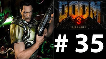 Doom 3 BFG: Part 35 - Legions Of Demons (Gameplay Walkthrough)