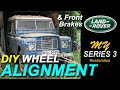 Land Rover Series 3 Restoration - DIY Wheel Alignment & Front Brakes - Part 78