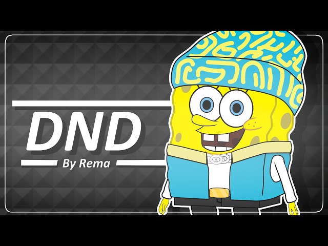 [Animation] SpongeBob - DND - Cover (Rema) class=