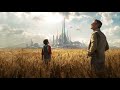 Tomorrowland Movie Score Suite Michael Giacchino 2015 
