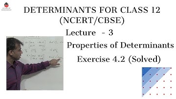 Determinants for Class 12 -  Exercise 4.2 (Solved) - NCERT/CBSE - Lecture 3 | Maths for Class 12