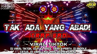 Download Mp3 DJ TRAP SAD TAK ADA YANG ABADI TAPI PARTY || VIRAL FYP TIKTOK || free flm Gudang lagu Download Mp3 DJ TRAP SAD TAK ADA YANG ABADI TAPI PARTY || VIRAL FYP TIKTOK || free flm