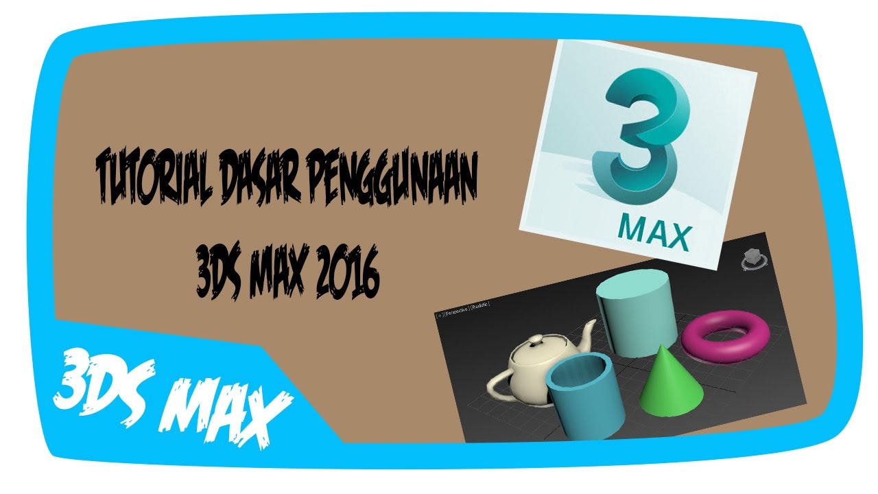 Tutorial 3DS max 2016 Bahasa Indonesia : 2. Navigasi - YouTube