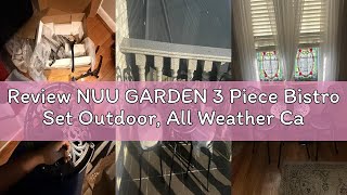 Review NUU GARDEN 3 Piece Bistro Set Outdoor, All Weather Cast Aluminum Patio Bistro Sets Patio Tabl