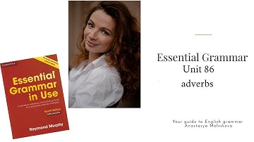 Essential Grammar in Use | Unit 86 adverbs (наречие)