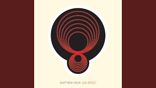 Miniatura del video "Matthew Dear - Fleece On Brain"