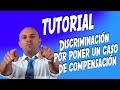 -TUTORIAL- DISCRIMINACION  POR PONER UN CASO DE COMPENSACIOÓN