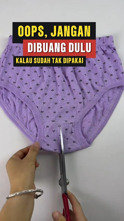 How to Modify New or Used Underwear