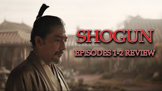 Shogun (2024) Episodes 1 and 2 Review