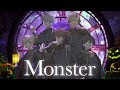 【MV】Monster【歌ってみた】