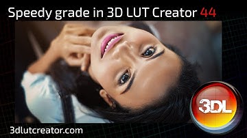 Speedy grade in 3D LUT Creator, Part 44
