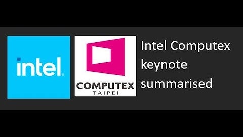 Intel Computex 2024 summarised