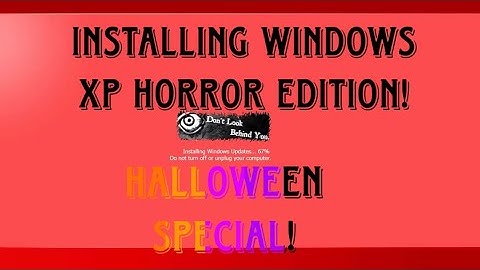 Installing the Windows XP Horror Edition Virus (Halloween Special!)