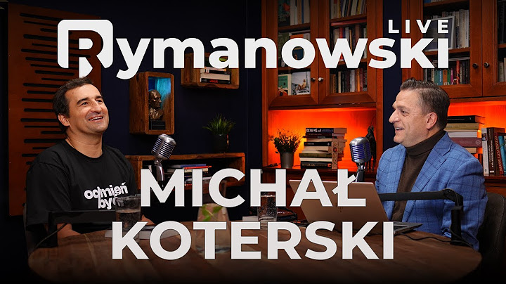 Rymanowski, Koterski: Odmień być