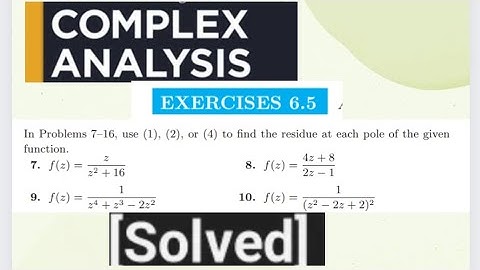 Residue of a function | Poles | Complex Analysis | Deniss zill  | Ex 6.5 Q7-10