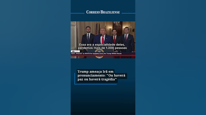 TRUMP AMEAÇA IRÃ EM PRONUNCIAMENTO: 'OU HAVERÁ PAZ OU HAVERÁ TRAGÉDIA'