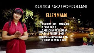 Kumpulan Lagu Rohani Kristen - Ellen Mamo
