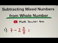 Subtracting Mixed Numbers from Whole Numbers Quiz