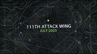 111th Attack Wing July 2023 Spotlight