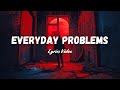 Everyday problems dark trap  lightstuff lyrics