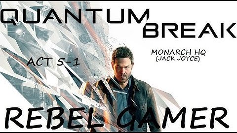 Quantum Break - Monarch HQ (ACT 5-1) - XBOX ONE (HD)