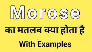 Morose Meaning in Hindi | Morose ka Matlab kya hota hai | Word Meaning English to Hindi