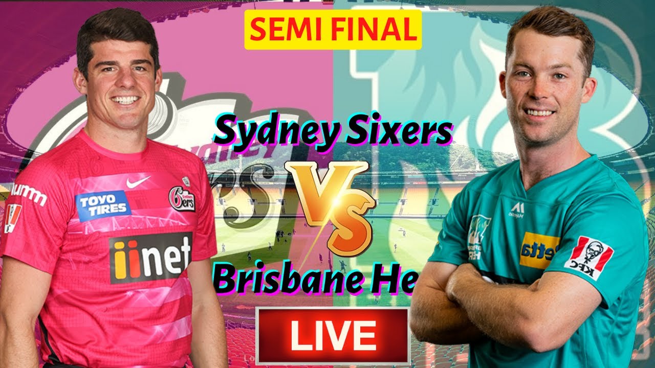 LIVE Sydney Sixers vs Brisbane Heat, Challenger Live Cricket Score