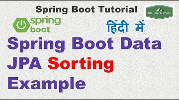 Spring Boot Data JPA Sorting Example | Spring Boot Tutorial in Hindi