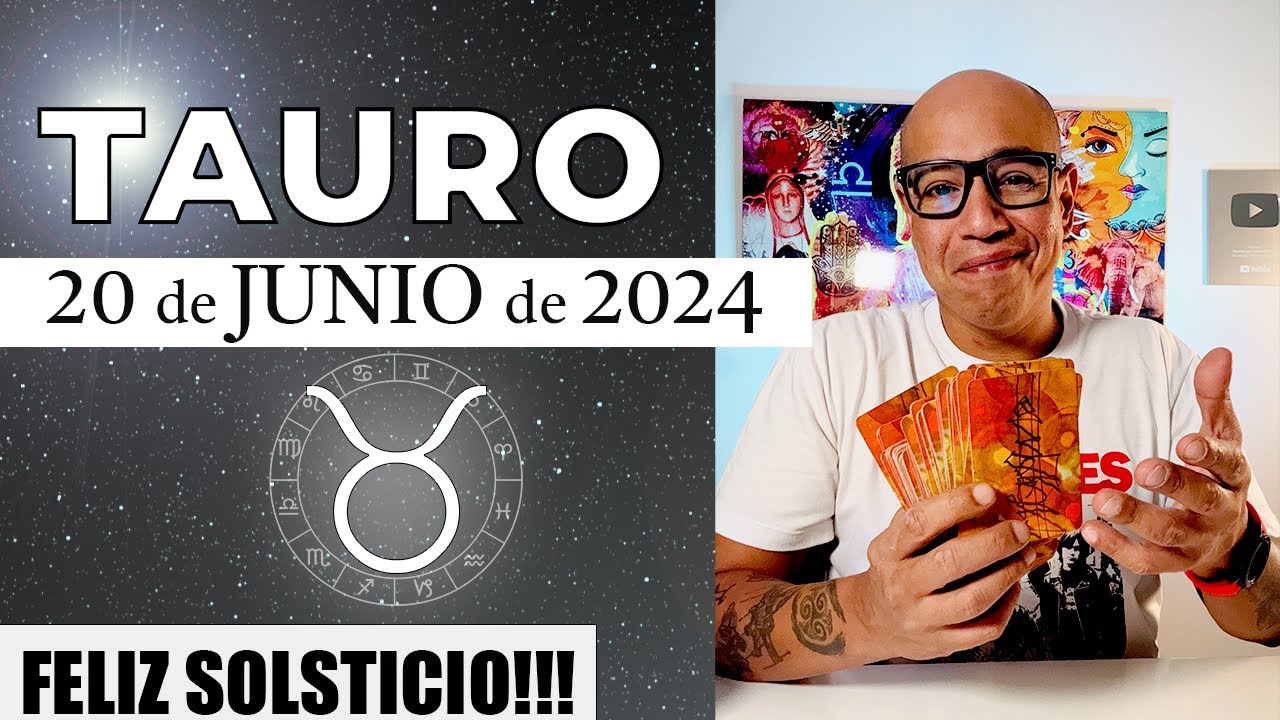 TAURO | Horóscopo de hoy 20 de Junio 2024 | La felicidad que trae el ...