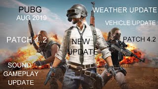 PUBG NEW UPDATE 4.2 FULL INFO AND PATCH NOTES