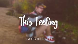 LAKEY INSPIRED - This Feeling chords