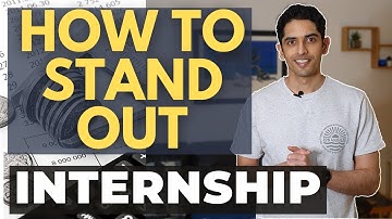 INTERNSHIP: How to be SUCCESSFUL during it and get a full time role!