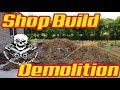 Speedy's Garage Shop Build Demolition Day! Speedy's Garage Shop Build Demolition Day!