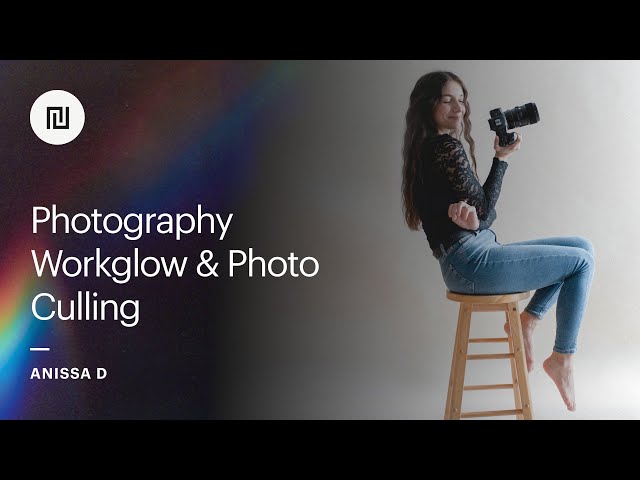 Photography Workflow and Photo Culling with Anissa D class=