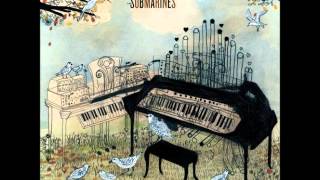 Video thumbnail of "The Submarines - This Conversation"