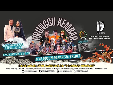 🎦LIVE SIANG Sandiwara PRUNGGU KEMBAR | Danareja - Luwungbata - Brebes_17/04/2024