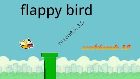Tutorial scratch 3.0 flappy bird: trucos & mejoras