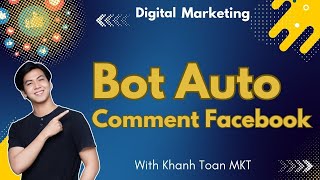 Bot Auto Comment Facebook | MKT Care
