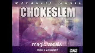CHOKESLEM MORUPELO MUSIC