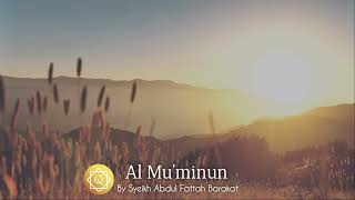 BEAUTIFUL SURAH  AL-MU 'MINUN Ayat 85 |  By Syech Abdul Fattah Barakat | AL-QUR'AN HIFZ