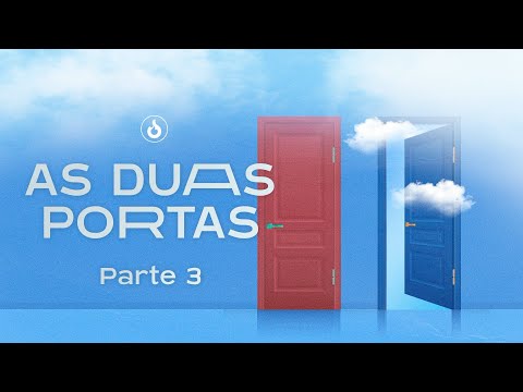 Duas Portas - Parte III