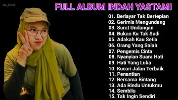 BERLAYAR TAK BERTEPIAN - ( ELLA ) - COVER INDAH YASTAMI FULL ALBUM TERBARU